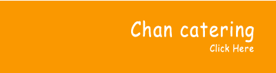 Click here to Chan catering Menu